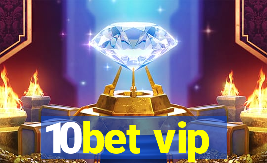 10bet vip